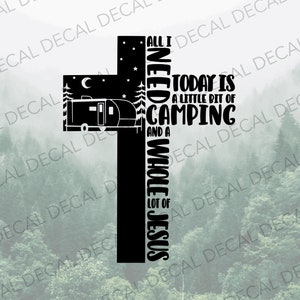 All I Need Is Camping and Jesus Decal, Camper Decal, Travel Trailer Decal, Camper Cross Decal, Decal for Travel Trailer