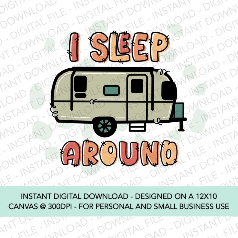 I Sleep Around Camping Clipart Printable Camper Design - Etsy