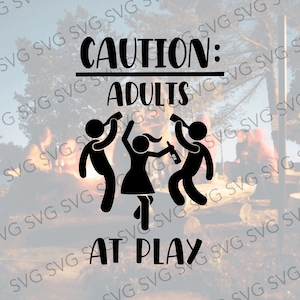 Caution Adults At Play SVG, Drinking Adults SVG, Funny Decal SVG for Camper, Drinking Camper svg
