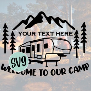Fifth Wheel SVG, Welcome To Our Camp, Camper SVG, Camper Cut File, Camper Cutting File, Svg for Fifth Wheel