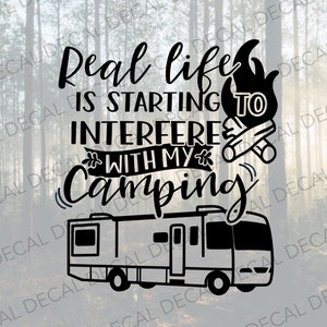 Motorhome Real Life Is Starting to Interfere With My Camping, Class A Decal, Funny Camper Decal, Motorhome Decal, decal for RV, Camper Decal