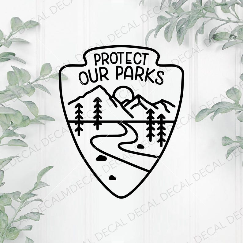 May include: Black and white illustration of a park ranger badge with a mountain scene and the text "Protect Our Parks".