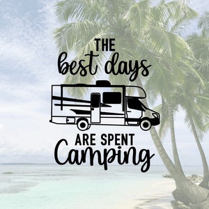 Class C Decal, Happy Camper Decal, Class C RV, Decal for Camper, The Best Days Are Spent Camping