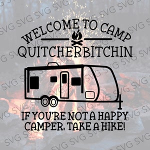 Travel Trailer Welcome to Camp Quitcherbitchin SVG, Welcome To Our Camp, Camper SVG,  Camper Cutting File, Svg for Travel Trailer