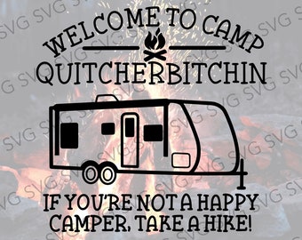 Travel Trailer Welcome to Camp Quitcherbitchin SVG, Welcome To Our Camp, Camper SVG,  Camper Cutting File, Svg for Travel Trailer