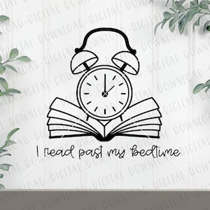 I Read Past My Bedtime SVG, Reader Svg, Book Lover Svg