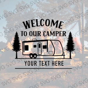 Welcome to Our Camper SVG, Camper Trailer, Camper SVG, Camper Cut File, Travel Trailer, Camper Cutting File