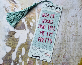Buy Me Books And Tell Me I’m Pretty Bookmark, Diner Check Bookmark, Reader Gift, Smut Reader, Receipt Bookmark