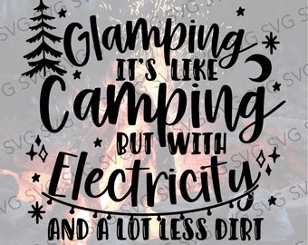 Glamping SVG, Glamping Like Camping Svg, Camper SVG, Camper Cut File, Camper Cutting File, Campsite SVG