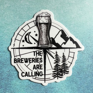 The Breweries Are Calling Sticker, Craft Beer Sticker, Beer Travel Sticker, Brewery Sticker, Beer Drinker Gift, Beer Travel Gift, Waterproof