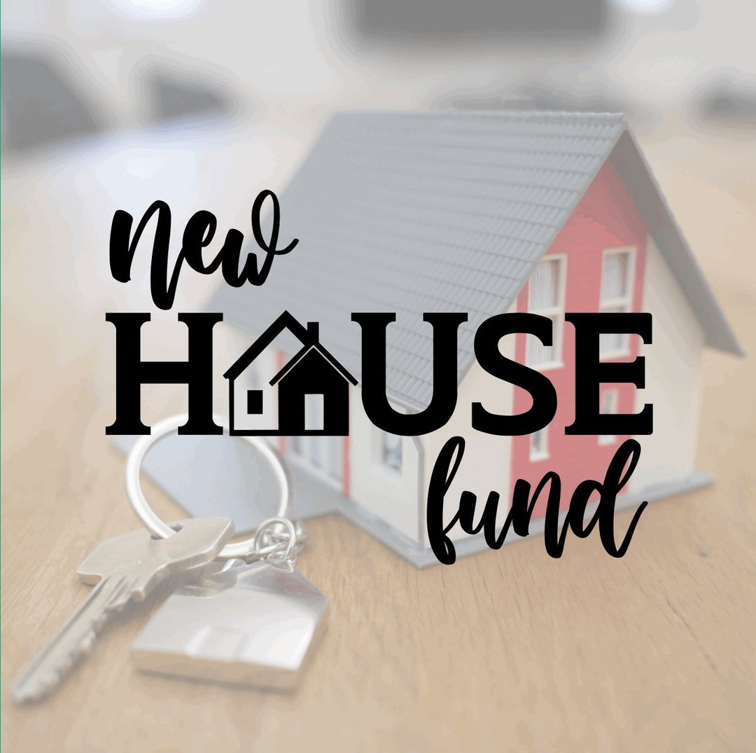 New House Fund Decal Home Fund Decal Savings Jar Decal New Etsy