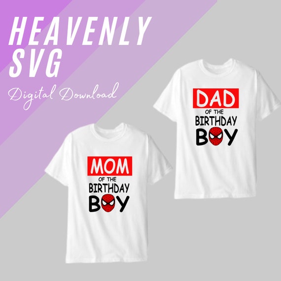 Download Spiderman Birthday Boy Spidey Svg Spiderman Mom And Dad Svg Etsy