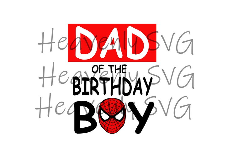 Download Spiderman Birthday Boy Spidey SVG spiderman mom and dad ...