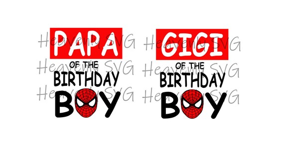 Download Spiderman Birthday Boy Papa And Gigi Spiderman Svg Etsy