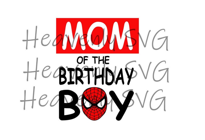Download Spiderman Birthday Boy Spidey SVG spiderman mom and dad ...