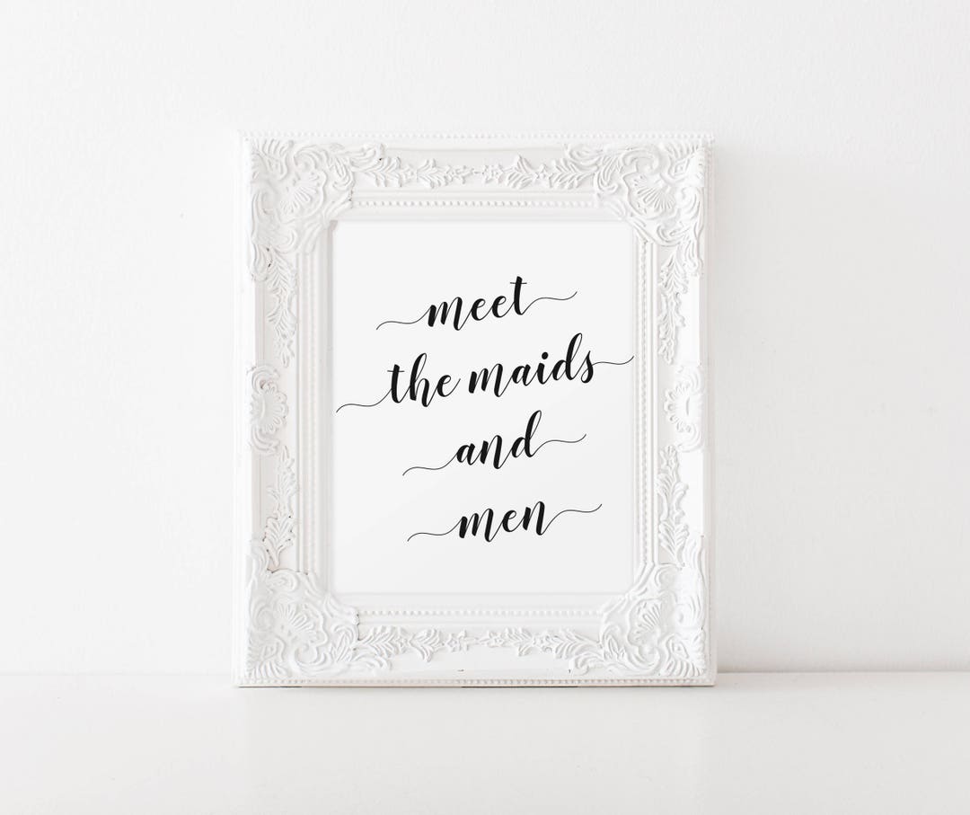 Meet the Maids &amp; Men Sign Wedding Party Sign Printable - Etsy