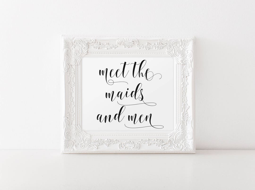 Meet the Maids &amp; Men Sign Wedding Party Sign Printable - Etsy