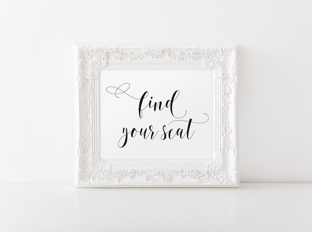 Printable Find Your Seat Sign, Find a Seat, Choose a Seat, Ceremony ...