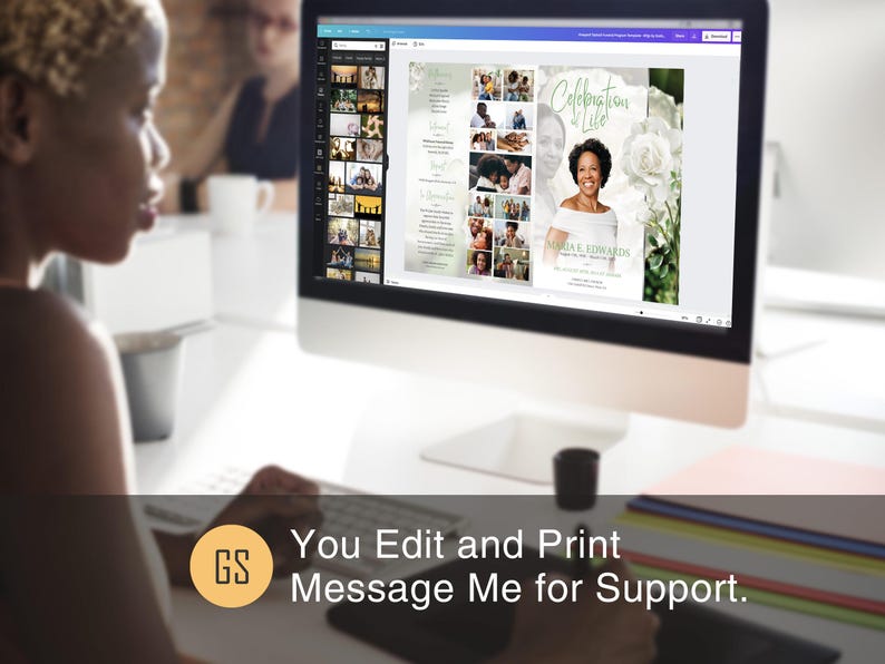 May include: A computer screen displays a memorial service program design with the words "Celebration of Life." The design features a photo of a woman, white flowers, and green accents. The text "You Edit and Print Message Me for Support" is also visible.