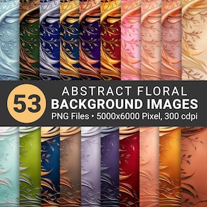 May include: A collection of 53 abstract floral background images in various colors, including blue, green, gold, and pink. The images feature stylized floral designs and are labeled as PNG files with a resolution of 5000x6000 pixels.