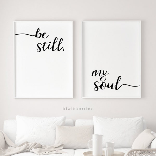 Be Still My Soul Print - Be Still My Soul Poster - Be still my soul printable - Monochrome - Typography - Text poster - Black and white