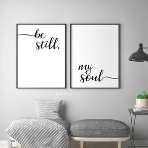 Be Still My Soul Print Be Still My Soul Poster Be still my soul printable Monochrome Typography Text poster Black and white image 3