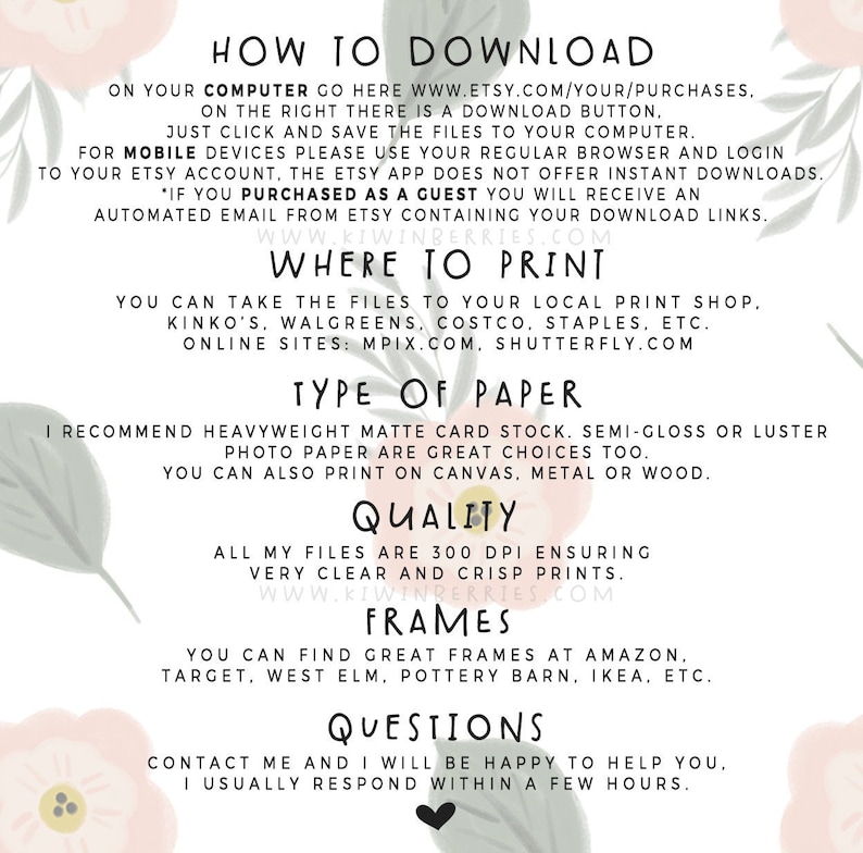 May include: A pink and white floral background with text explaining how to download and print digital files. The text includes information about file quality, paper types, and where to find frames. The text also includes the website address www.kiwinberries.com.