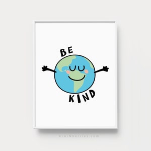 Be Kind Earth Print, Love the Earth printable, Environmental awareness for kids, Save the Earth print, Motivational poster, Earth day print