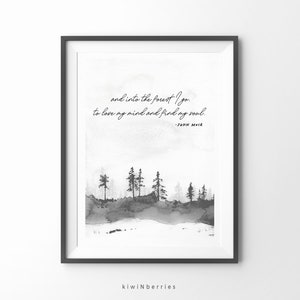Citation de John Muir et dans la forêt je vais, Impression d’art sauvage, Citation imprimable, Cadeaux nature, Décor de cabane, Cadeau pour lui, Aventurier Explorateur