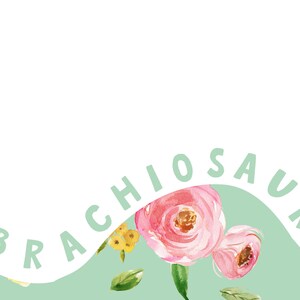 May include: A green and white floral design with the text "BRACHIOSAUR" in a curved font.