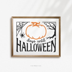 May include: A black and white printable sign with an orange pumpkin, spider web, and tree branch design. The text reads "days until HALLOWEEN".