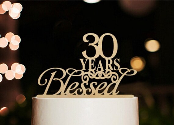 30 Years Blessed Cake Topper Marriage Anniversary Etsy
