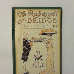 1909 The Rubaiyat of Bridge by Carolyn Wells, 1st Edition, Color Illustrations, Poetry