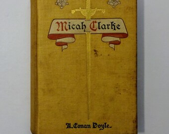 1894 Micah Clarke by ARTHUR CONAN DOYLE, Illustrated, Early Edition, 'Sherlock Holmes' Author