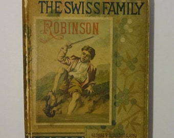 SWISS FAMILY ROBINSON de 1890 en One Syllable Words de Mary Godolphin, Illustrated, Johann David Wyss