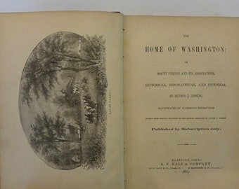 1871 MOUNT VERNON - The Home of George Washington by Benson Lossing, Illustrated