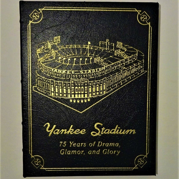 YANKEE STADIUM - 75 Years of Drama Glamor and Glory, Easton Press, Babe Ruth Lou Gehrig Mickey Mantle, Illustrated, Baseball