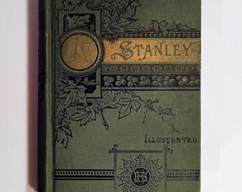 1891 Stanley's Adventures in the Wilds of Africa by J.T. Headley, Illustrated, Henry M. Stanley, David Livingstone, Emin Pasha