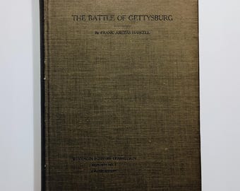 1910 The BATTLE OF GETTYSBURG by Frank Aretas Haskell, Illustrated, Limited 2nd Edition, Colonel's First-Hand Eye-Witness Account