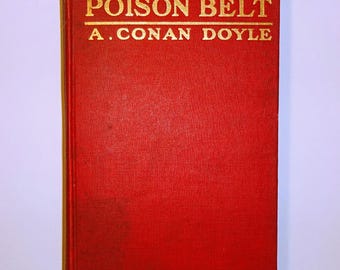 1913 THE POISON BELT by Arthur Conan Doyle, 1st American Edition, Illustrated, "The Lost World" Sequel