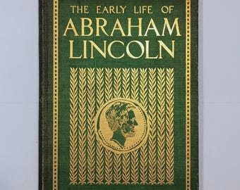 1896 The Early Life of ABRAHAM LINCOLN by Ida Tarbell, 160 Illustrations Photos & Facsimile Documents, Unpublished Reminiscences by Friends