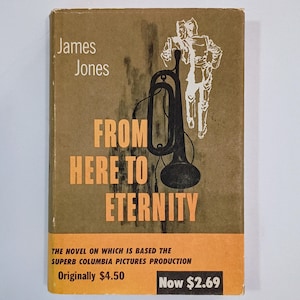 May include: A vintage book cover for "From Here to Eternity" by James Jones. The cover features the title in orange, a black trumpet illustration, and a white outline of two figures. The book's title is prominently displayed.