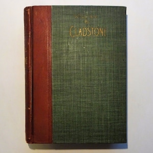 1898 Life of WILLIAM E GLADSTONE &quot;The Grand Old Man&quot; by Richard Cook, Illust, UK Prime Minister Tory, Life and Public Services