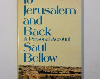 1976 To Jerusalem and Back - SIGNED by Saul Bellow, 1st Edition 1st Printing, Dust Jacket