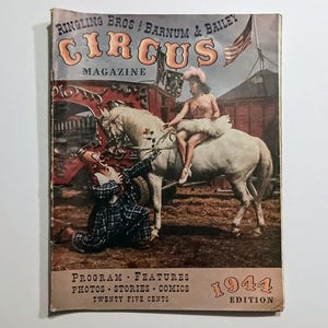 May include: Vintage 1944 Ringling Bros. and Barnum & Bailey Circus Magazine cover. The cover features a woman on a white horse, a clown, and an American flag. The magazine title is in large orange letters. The cover also includes the text "Program, Features, Photos, Stories, Comics, Twenty Five Cents."
