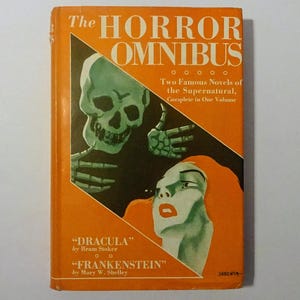 1930&#39;s FRANKENSTEIN Mary Shelley & DRACULA Bram Stoker in &quot;The Horror Omnibus,&quot; Scarce with Original Dust Jacket