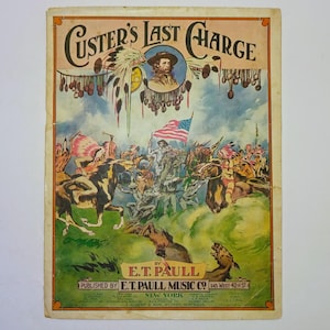 1922 CUSTER&#39;S LAST CHARGE Sheet Music - 1876 Sioux War, Battle of the Little Bighorn