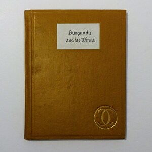 1930's Burgundy and Its Wines by Stephen Gwynn - Signed + Handwritten Letter, Sir Clive Coates of Helperby Personal Copy