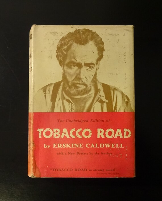 tobacco road cover 1932 TOBACCO ROAD by Erskine Caldwell, Dust Jacket, Grosset & Dunlap
