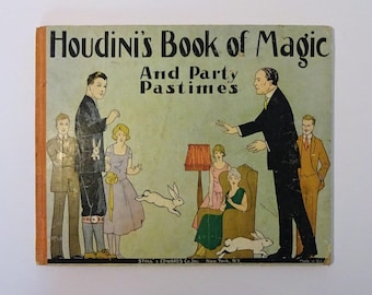 1927 HOUDINI'S Book of Magic and Party Pastimes - Fascinating Puzzles Tricks & Mysterious Stunts, 62 Tricks w/ Illustrations, Harry Houdini